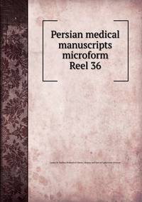 Persian medical manuscripts microform. Reel 36