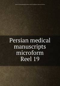 Persian medical manuscripts microform. Reel 19