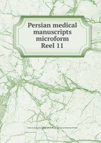 Persian medical manuscripts microform. Reel 11
