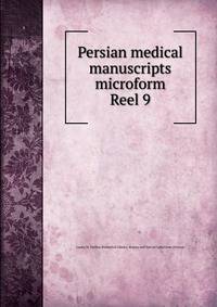 Persian medical manuscripts microform. Reel 9