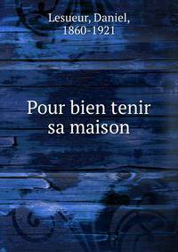 Pour bien tenir sa maison