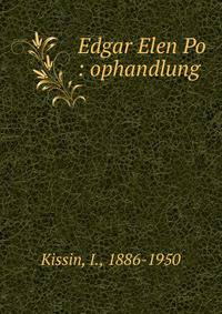 Edgar Elen Po : ophandlung