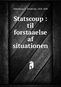 Statscoup : til forstaaelse af situationen