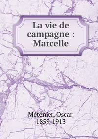 La vie de campagne : Marcelle