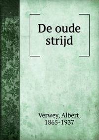 De oude strijd