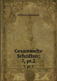 Gesammelte Schriften;. 7, pt.2