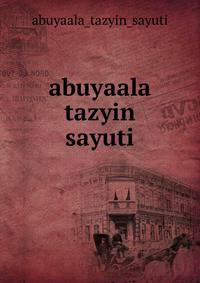 abuyaala tazyin sayuti