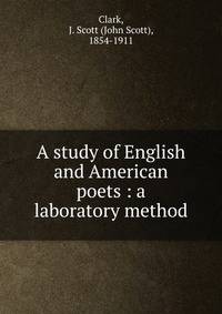 A study of English and American poets : a laboratory method