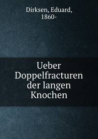 Ueber Doppelfracturen der langen Knochen
