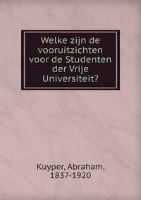 Welke zijn de vooruitzichten voor de Studenten der Vrije Universiteit?