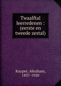 Twaalftal leerredenen : (eerste en tweede zestal)