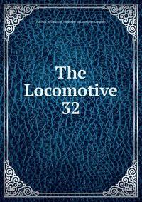 The Locomotive. 32