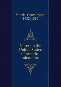 Notes on the United States of America microform