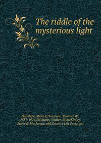 The riddle of the mysterious light