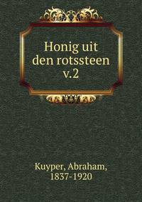 Honig uit den rotssteen. v.2
