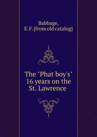 The "Phat boy's" 16 years on the St. Lawrence