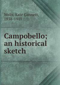 Campobello; an historical sketch