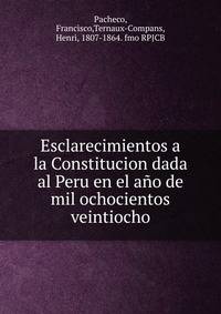 Esclarecimientos a la Constitucion dada al Peru en el ano de mil ochocientos veintiocho