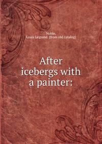 After icebergs with a painter:
