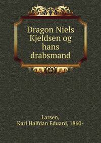 Dragon Niels Kjeldsen og hans drabsmand
