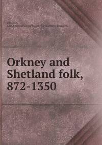 Orkney and Shetland folk, 872-1350
