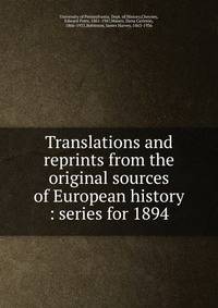 Translations and reprints from the original sources of European history : series for 1894
