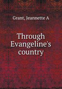 Through Evangeline's country