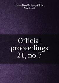 Official proceedings. 21, no.7