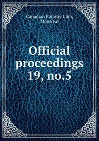 Official proceedings. 19, no.5