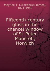 Fifteenth-century glass in the chancel window of St. Peter Mancroft, Norwich