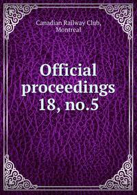 Official proceedings. 18, no.5