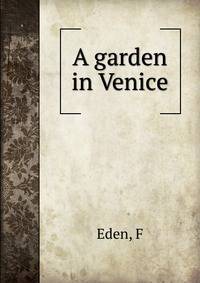 A garden in Venice