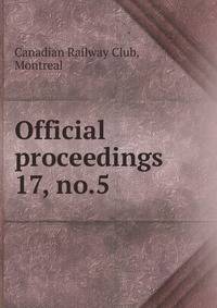Official proceedings. 17, no.5