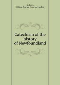 Catechism of the history of Newfoundland