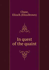 In quest of the quaint