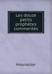 Les douze petits prophetes commentes