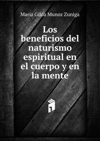 Los beneficios del naturismo espiritual en el cuerpo y en la mente.