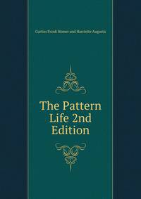 The Pattern Life 2nd Edition