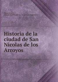 Historia de la ciudad de San Nicolas de los Arroyos