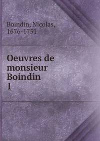 Oeuvres de monsieur Boindin. 1