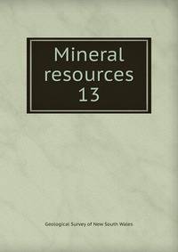 Mineral resources. 13