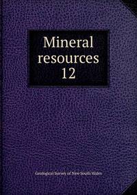 Mineral resources. 12