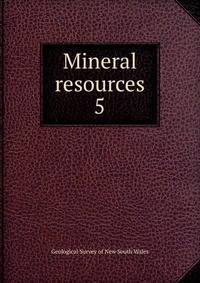 Mineral resources. 5
