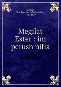 Megilat Ester : im perush nifla
