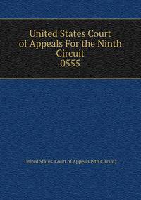 United States Court of Appeals For the Ninth Circuit. 0555