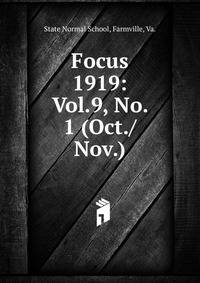 Focus. 1919: Vol.9, No. 1 (Oct./Nov.)