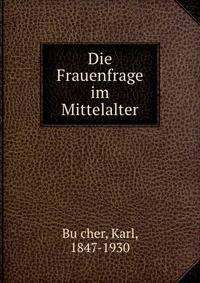Die Frauenfrage im Mittelalter