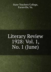 Literary Review. 1928: Vol. 1, No. 1 (June)