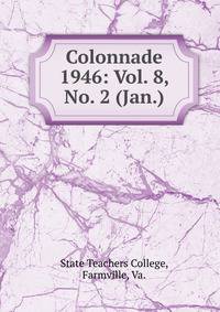 Colonnade. 1946: Vol. 8, No. 2 (Jan.)