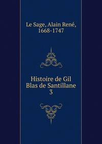 Histoire de Gil Blas de Santillane. 3